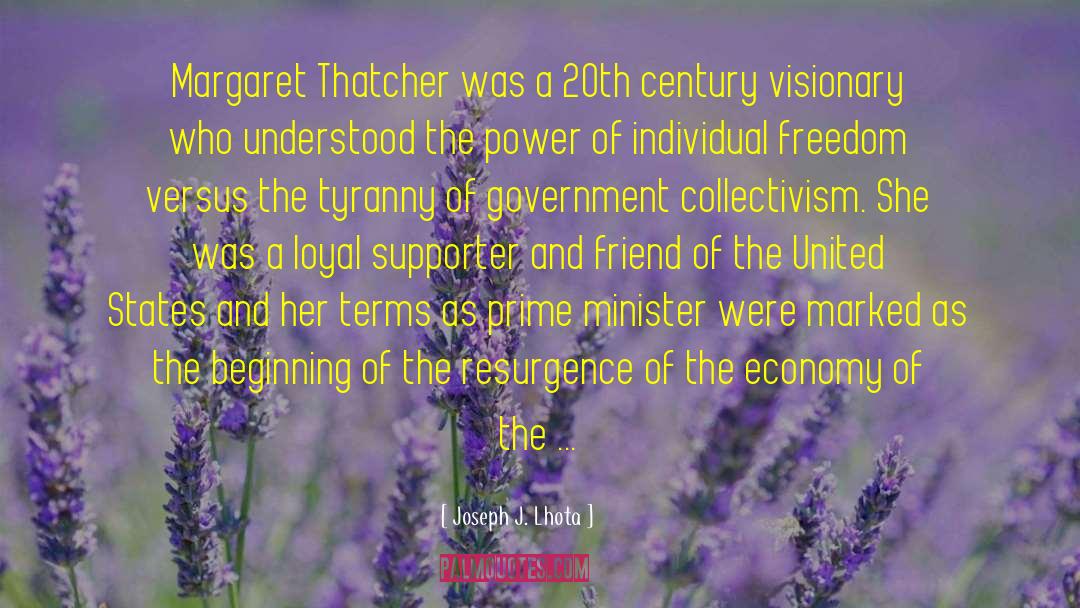 Joseph J. Lhota Quotes: Margaret Thatcher was a 20th