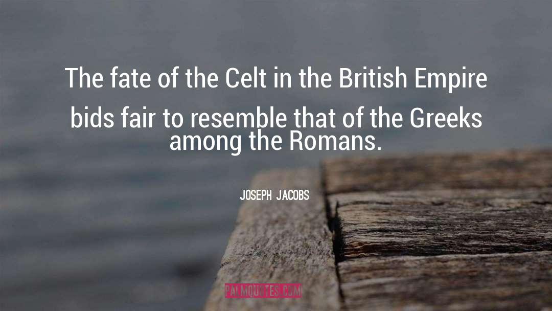 Joseph Jacobs Quotes: The fate of the Celt
