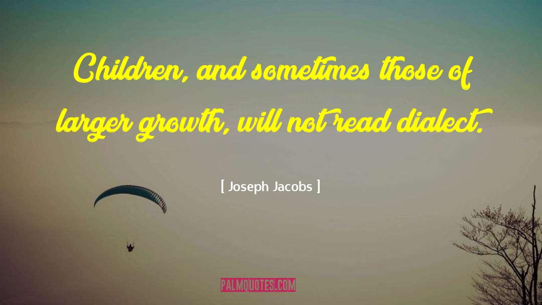 Joseph Jacobs Quotes: Children, and sometimes those of