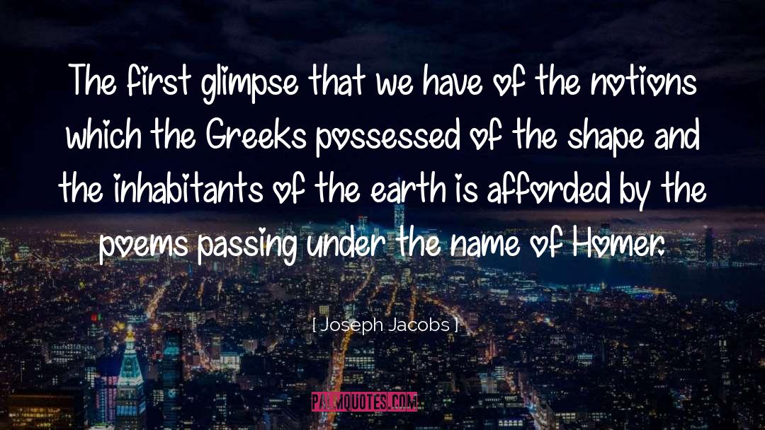 Joseph Jacobs Quotes: The first glimpse that we