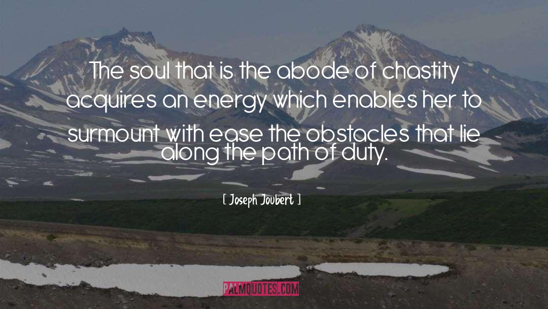 Joseph Joubert Quotes: The soul that is the