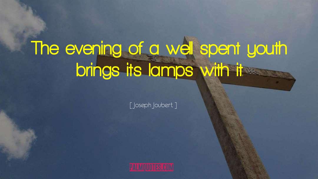 Joseph Joubert Quotes: The evening of a well