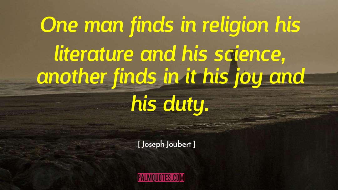 Joseph Joubert Quotes: One man finds in religion