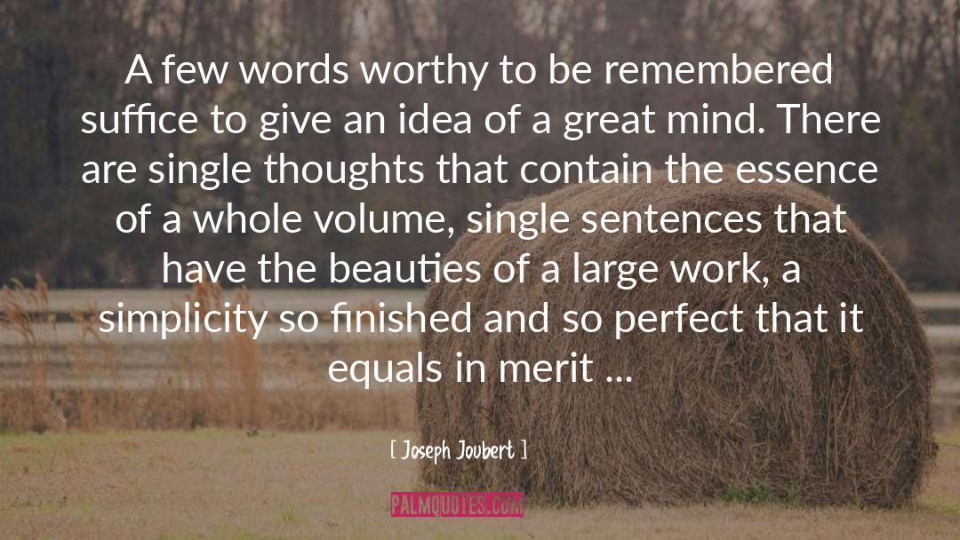 Joseph Joubert Quotes: A few words worthy to