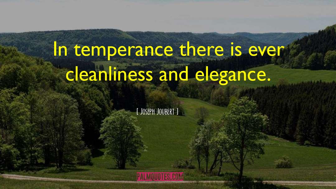 Joseph Joubert Quotes: In temperance there is ever