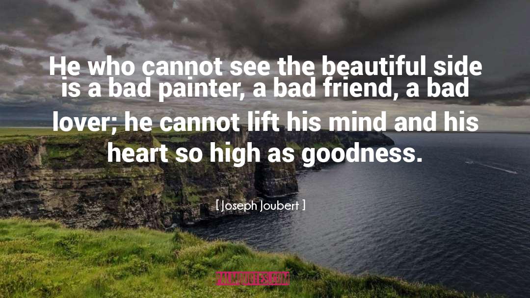 Joseph Joubert Quotes: He who cannot see the