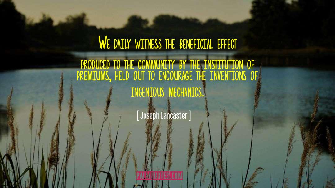 Joseph Lancaster Quotes: We daily witness the beneficial