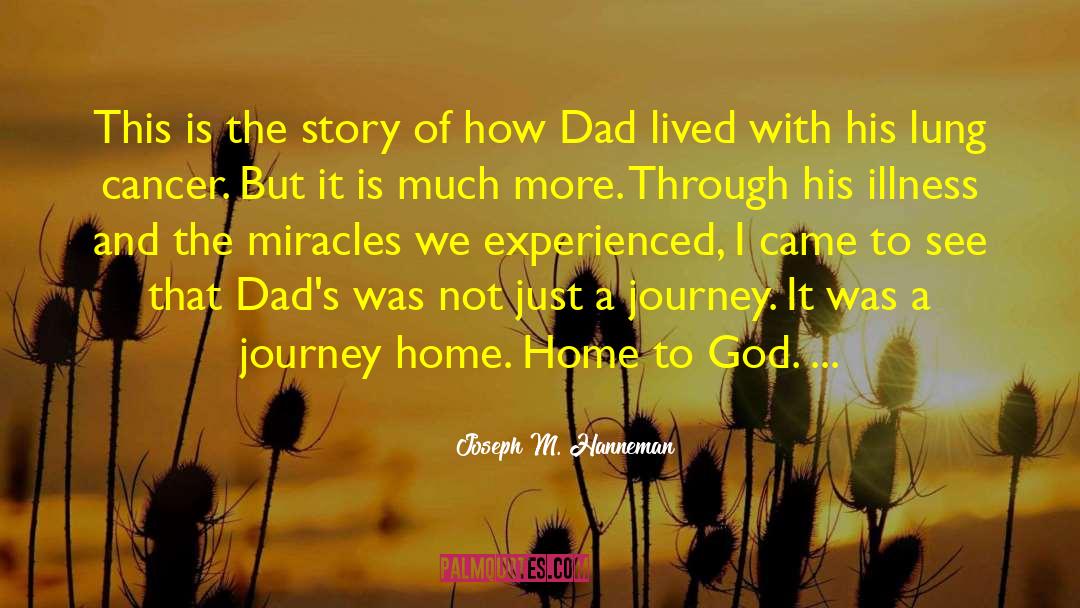 Joseph M. Hanneman Quotes: This is the story of
