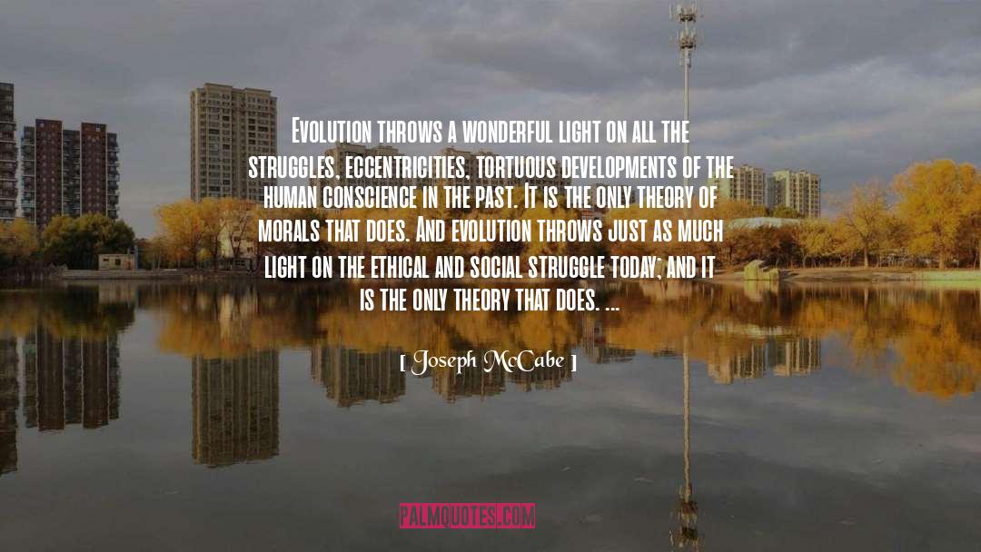 Joseph McCabe Quotes: Evolution throws a wonderful light