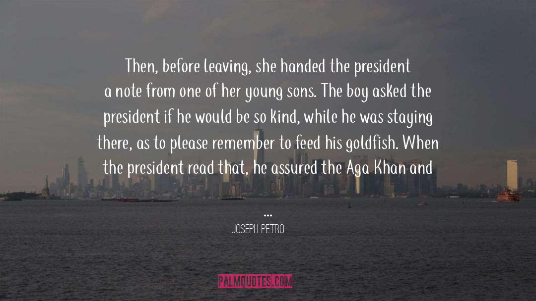 Joseph Petro Quotes: Then, before leaving, she handed