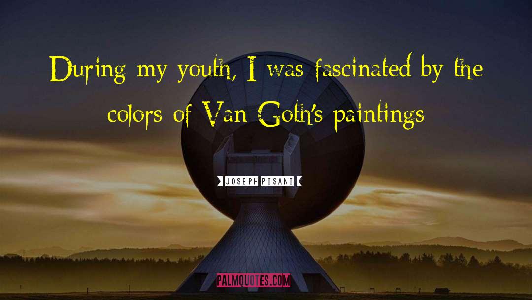 Joseph Pisani Quotes: During my youth, I was