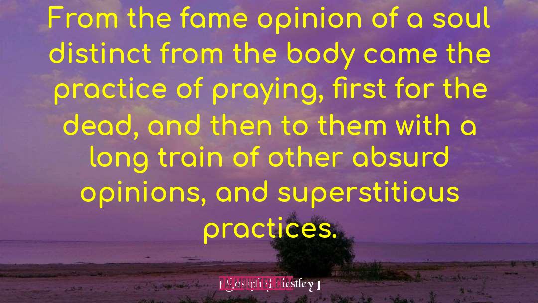 Joseph Priestley Quotes: From the fame opinion of