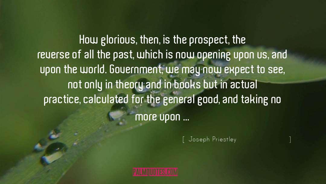 Joseph Priestley Quotes: How glorious, then, is the