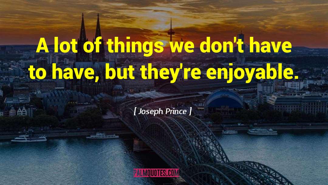 Joseph Prince Quotes: A lot of things we