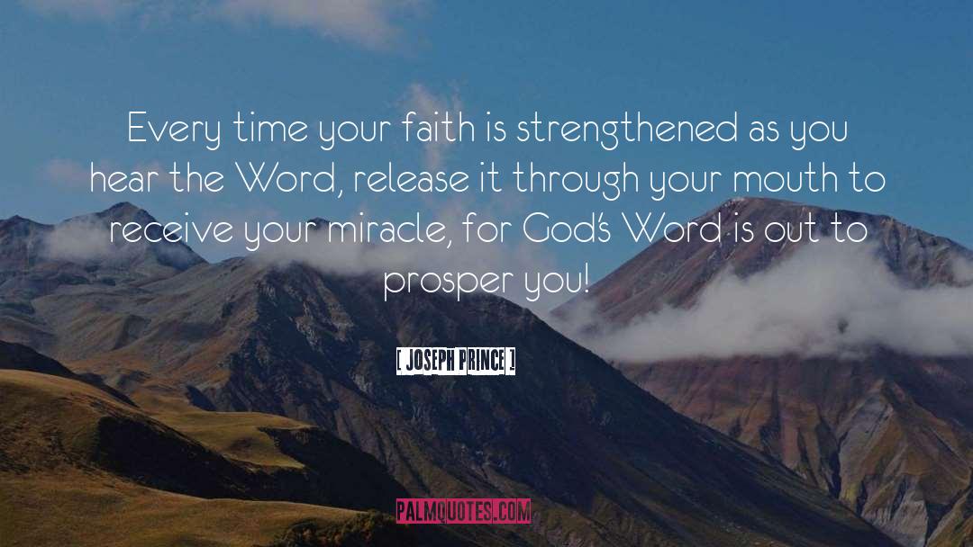 Joseph Prince Quotes: Every time your faith is