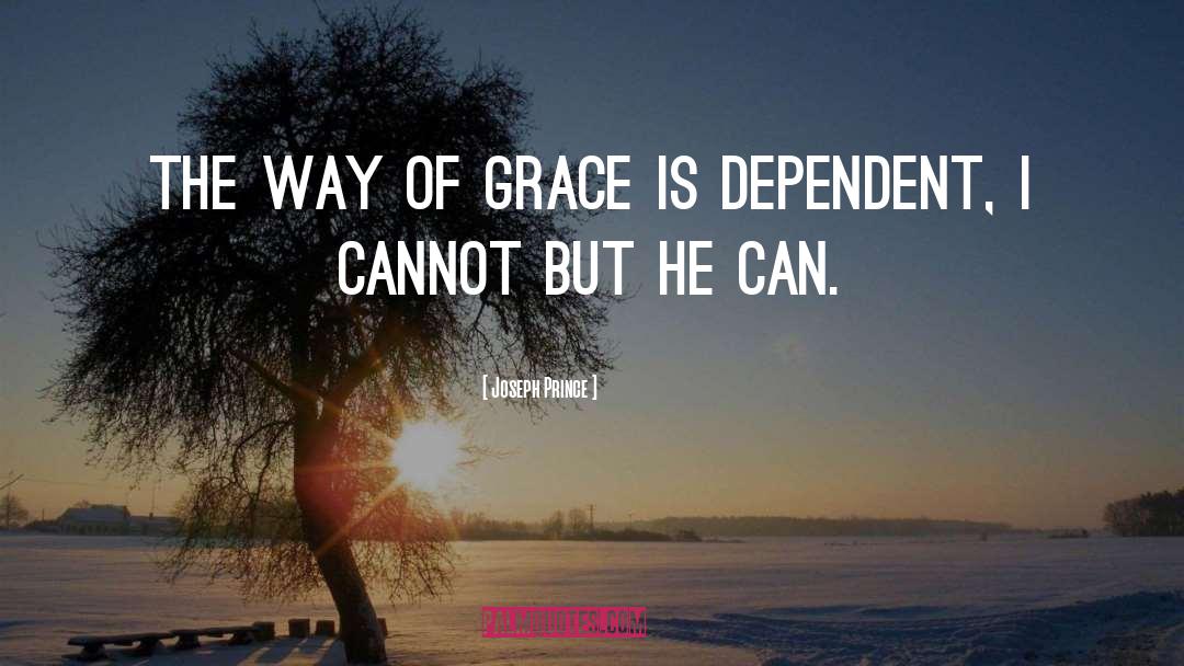 Joseph Prince Quotes: The way of grace is