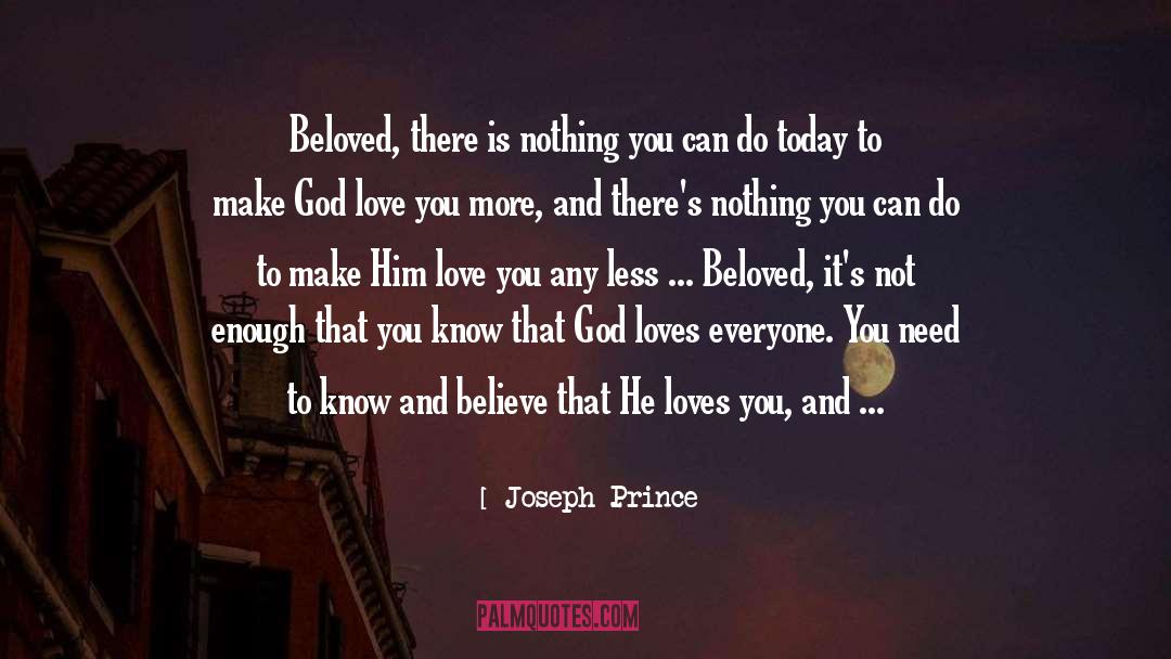 Joseph Prince Quotes: Beloved, there is nothing you