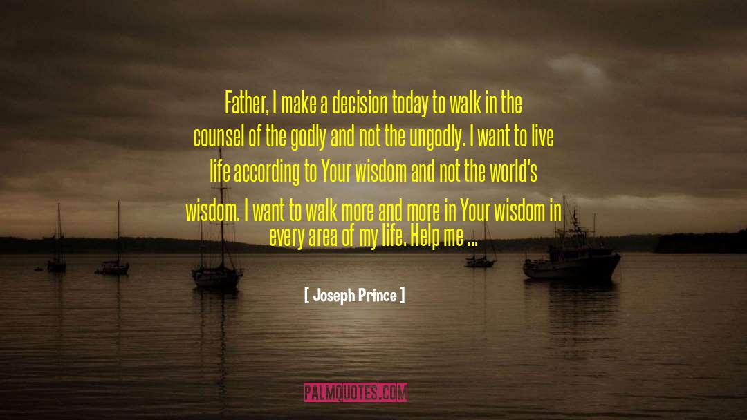 Joseph Prince Quotes: Father, I make a decision