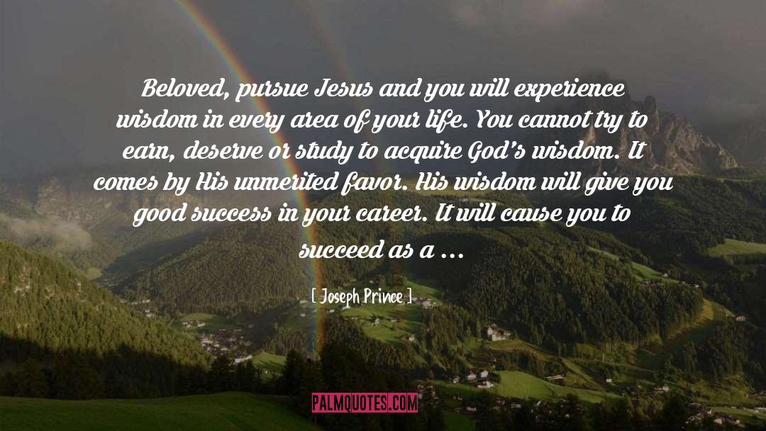 Joseph Prince Quotes: Beloved, pursue Jesus and you