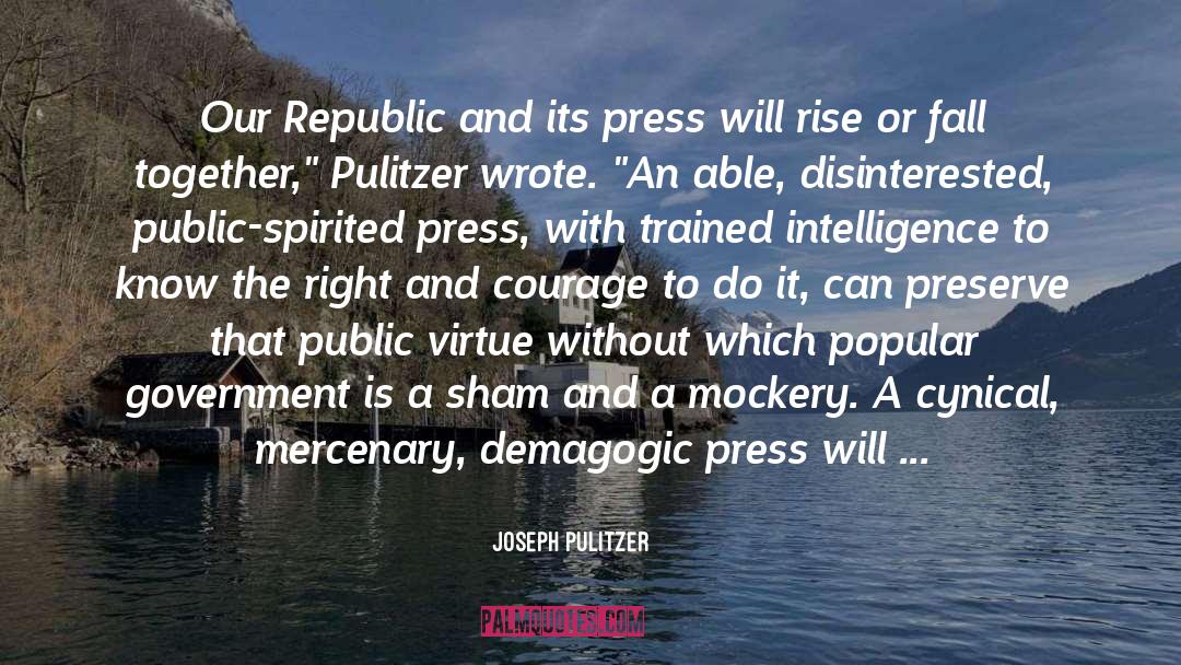 Joseph Pulitzer Quotes: Our Republic and its press