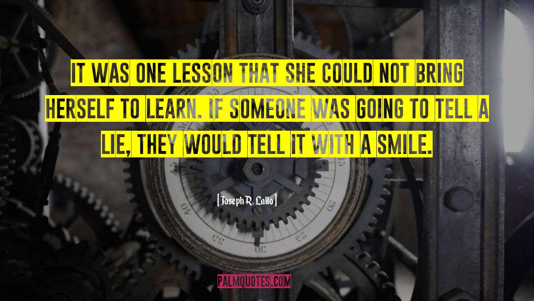 Joseph R. Lallo Quotes: It was one lesson that