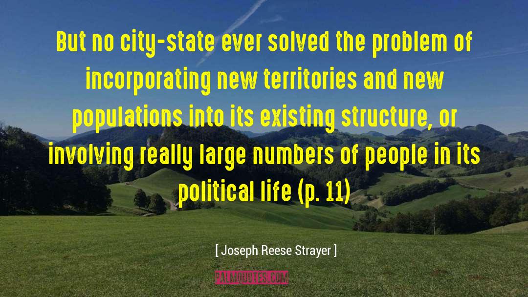 Joseph Reese Strayer Quotes: But no city-state ever solved