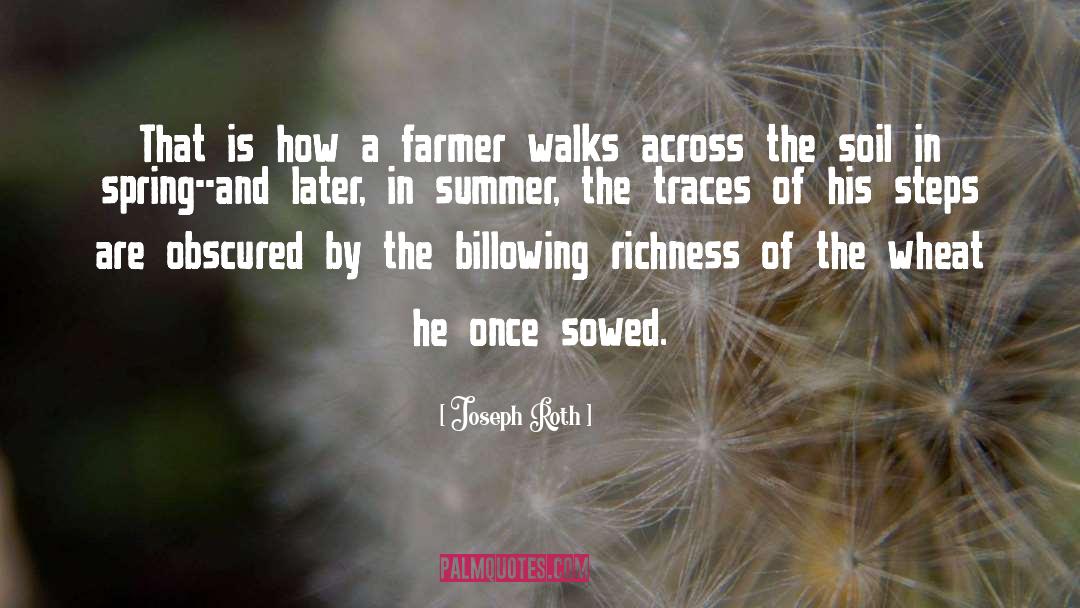 Joseph Roth Quotes: That is how a farmer