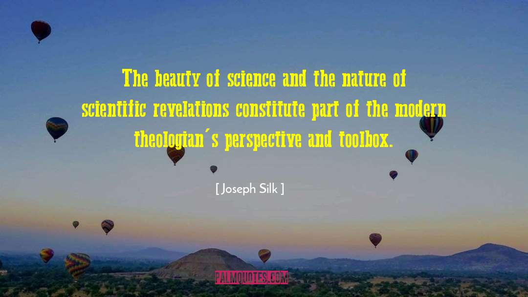 Joseph Silk Quotes: The beauty of science and