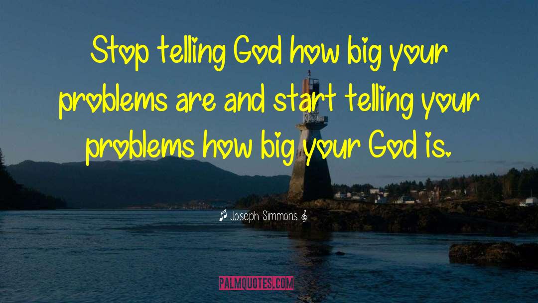 Joseph Simmons Quotes: Stop telling God how big