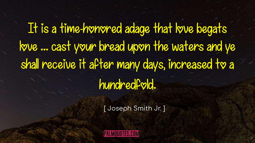 Joseph Smith Jr. Quotes: It is a time-honored adage