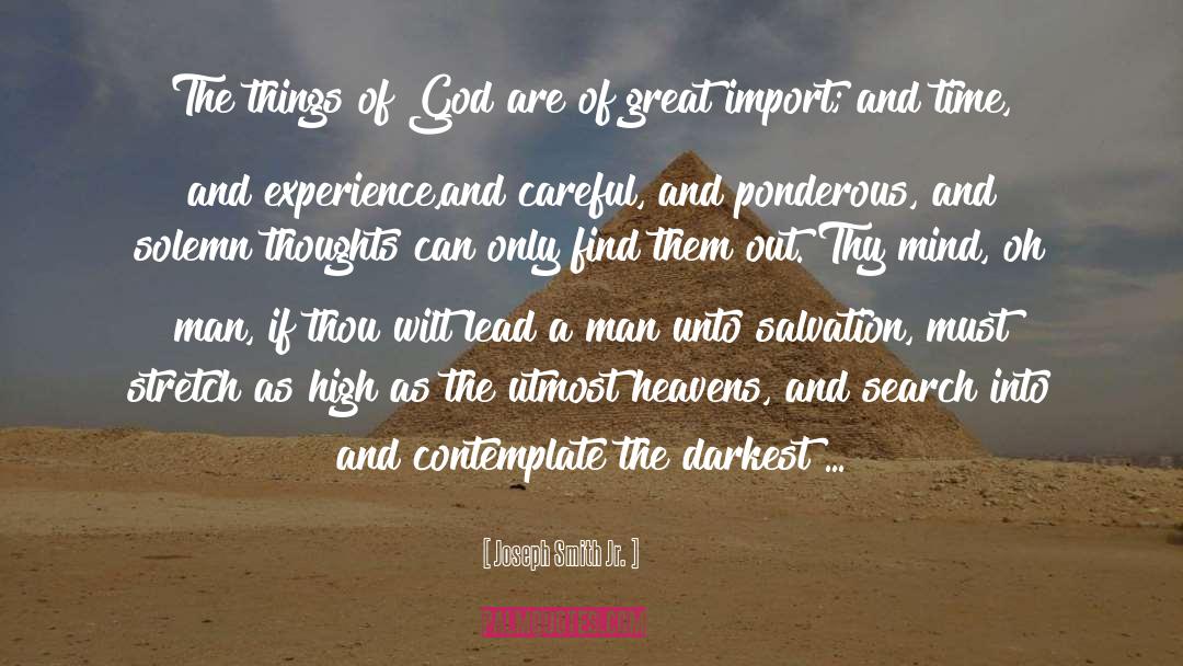 Joseph Smith Jr. Quotes: The things of God are