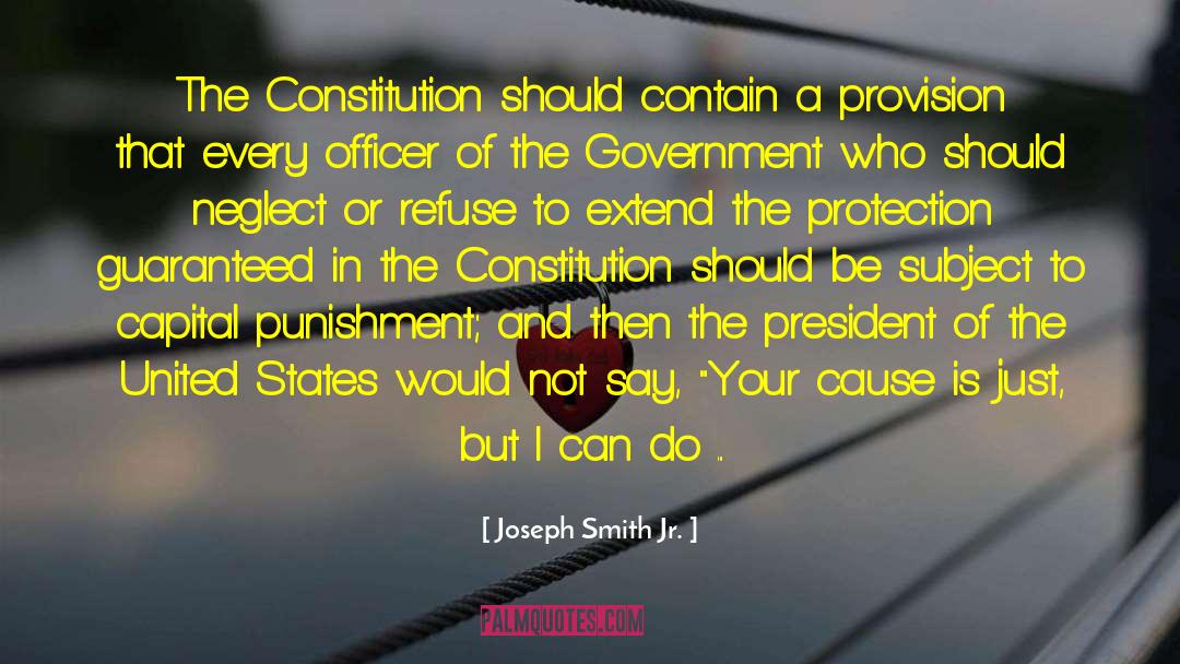 Joseph Smith Jr. Quotes: The Constitution should contain a