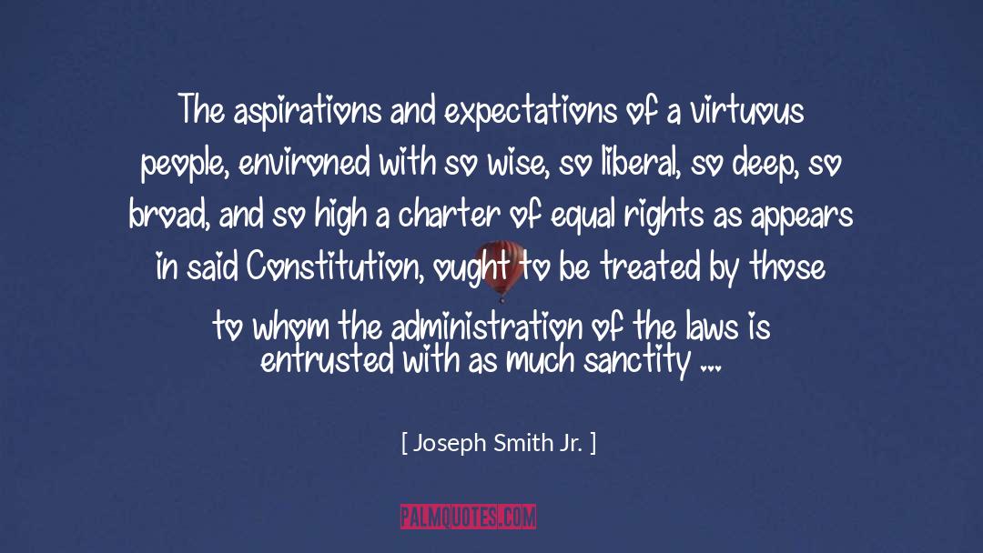 Joseph Smith Jr. Quotes: The aspirations and expectations of