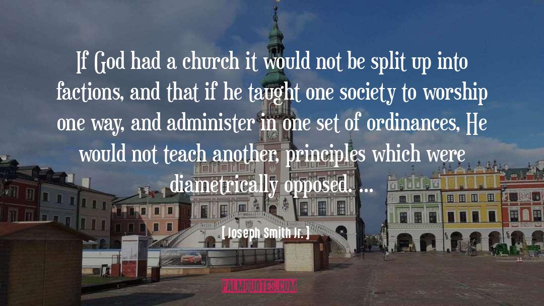 Joseph Smith Jr. Quotes: If God had a church