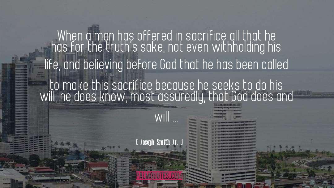 Joseph Smith Jr. Quotes: When a man has offered