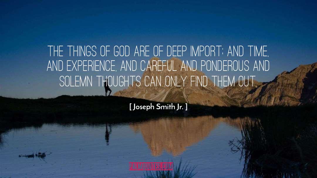 Joseph Smith Jr. Quotes: The things of God are