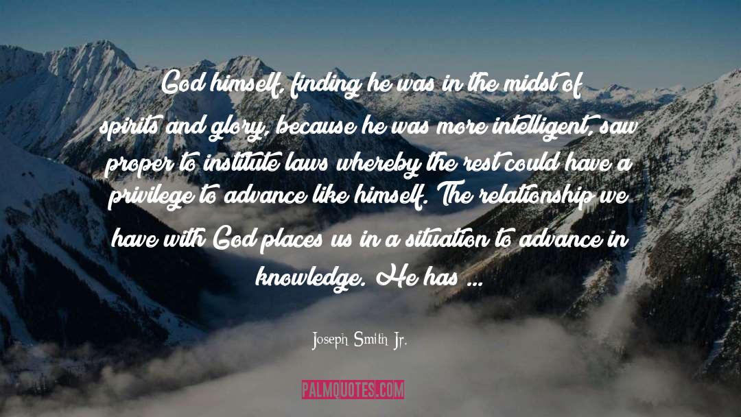 Joseph Smith Jr. Quotes: God himself, finding he was