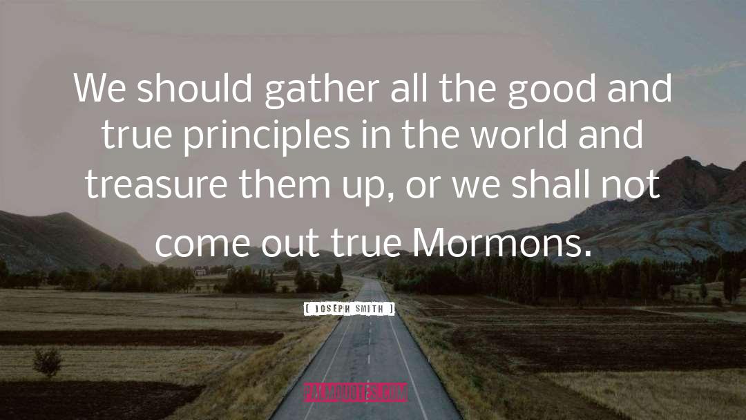 Joseph Smith Quotes: We should gather all the