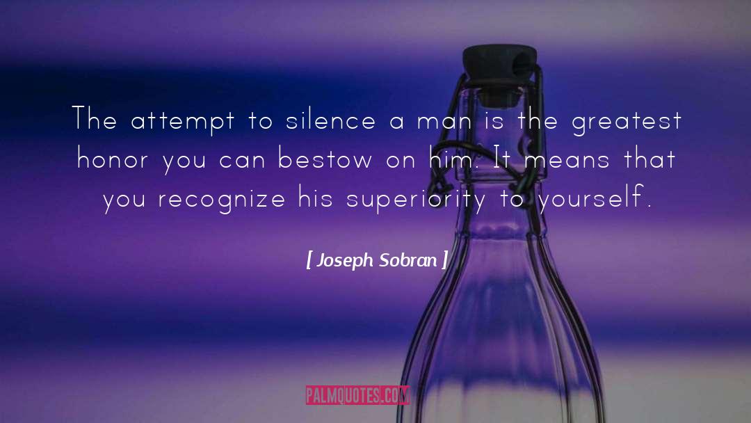 Joseph Sobran Quotes: The attempt to silence a