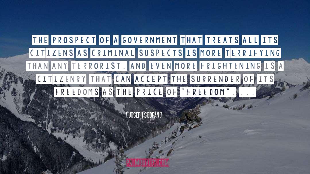 Joseph Sobran Quotes: The prospect of a government