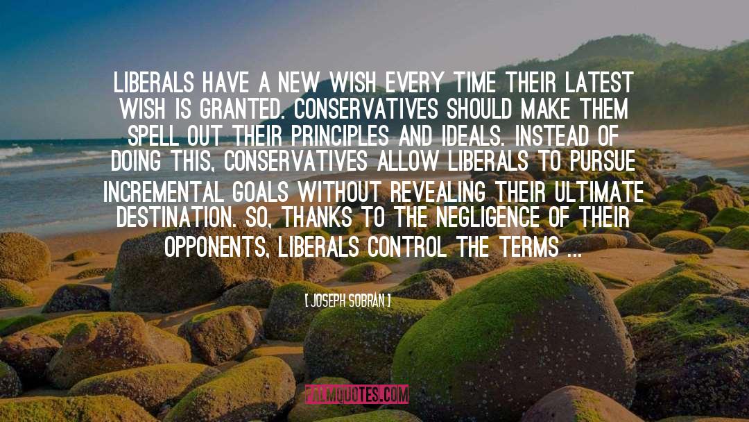 Joseph Sobran Quotes: Liberals have a new wish