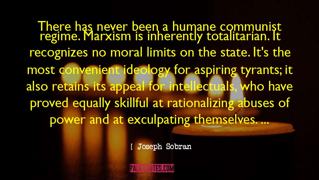 Joseph Sobran Quotes: There has never been a