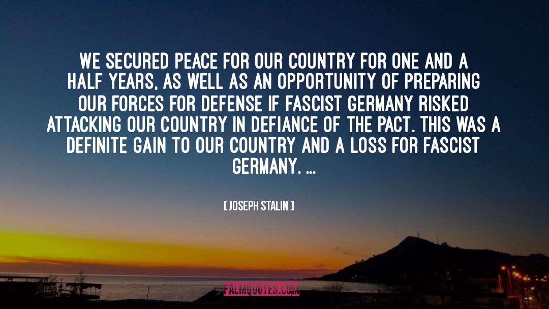 Joseph Stalin Quotes: We secured peace for our