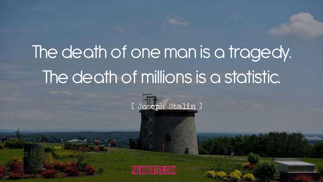 Joseph Stalin Quotes: The death of one man