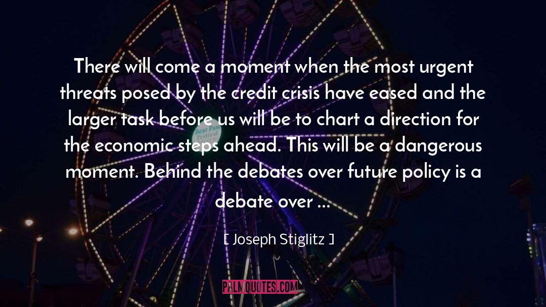 Joseph Stiglitz Quotes: There will come a moment