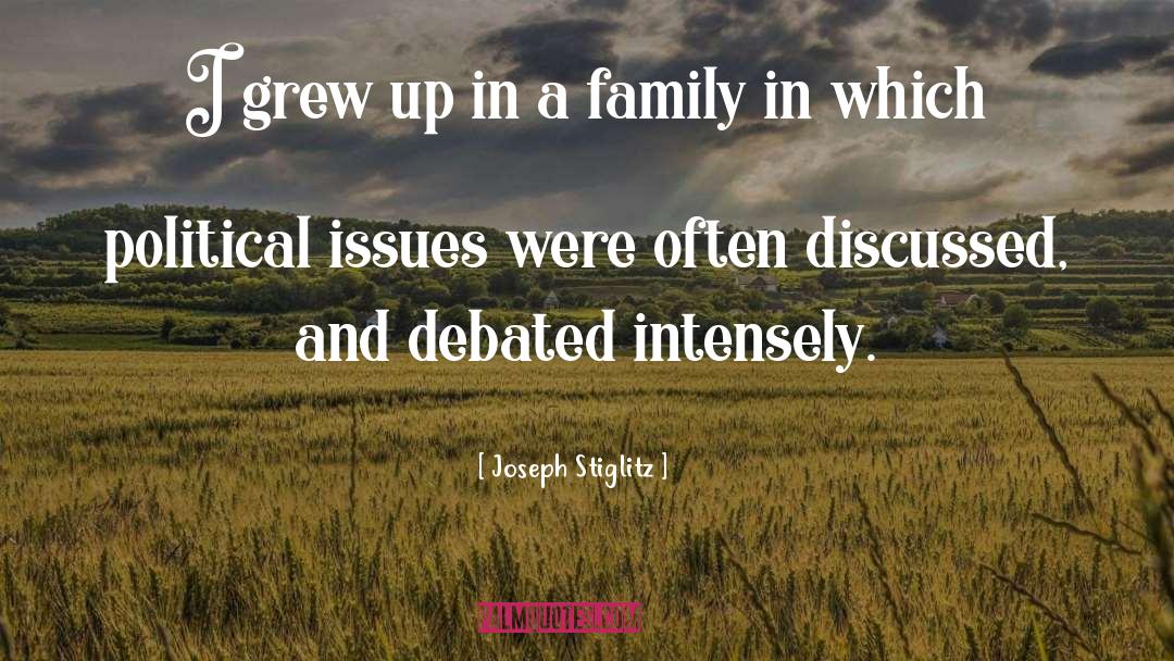 Joseph Stiglitz Quotes: I grew up in a