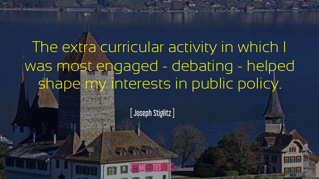 Joseph Stiglitz Quotes: The extra curricular activity in