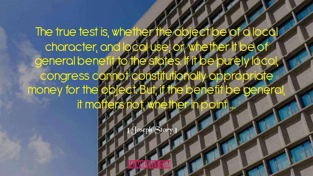 Joseph Story Quotes: The true test is, whether