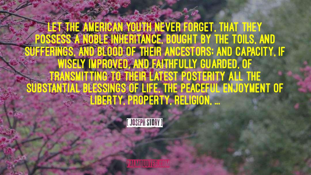 Joseph Story Quotes: Let the American youth never