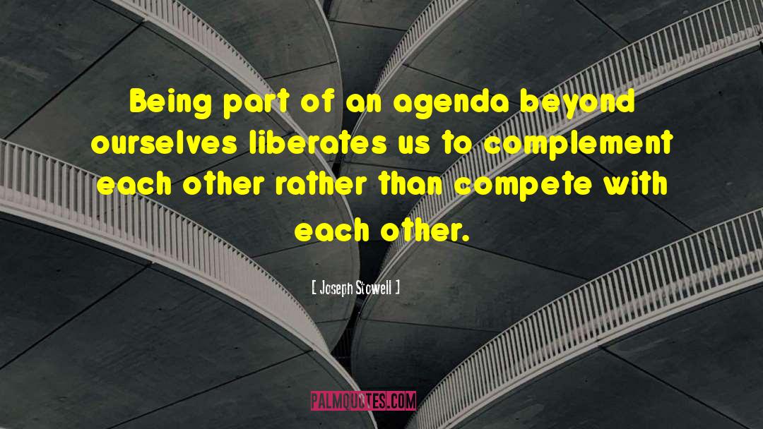 Joseph Stowell Quotes: Being part of an agenda